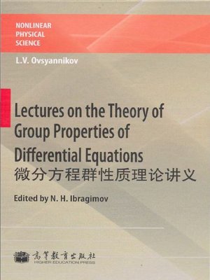 cover image of Lectures on the Theory of Group Properties of Differential Equations